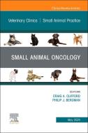 Small Animal Oncology, an Issue of Veterinary Clinics of North America: Small Animal Practice edito da ELSEVIER
