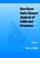 Non-linear Finite Element Analysis Of Solids And Structures di Mike Crisfield edito da John Wiley And Sons Ltd
