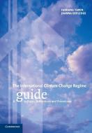 International Climate Change Regime di Farhana Yamin, Joanna Depledge edito da Cambridge University Press