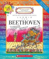 Ludwig Van Beethoven (Revised Edition) (Getting to Know the World's Greatest Composers) di Mike Venezia edito da CHILDRENS PR
