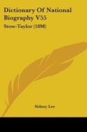 Dictionary of National Biography V55: Stow-Taylor (1898) di Sidney Lee edito da Kessinger Publishing