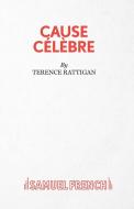Cause Celebre di Terence Sir Rattigan edito da Samuel French Ltd