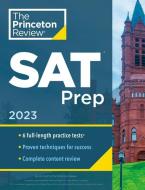 Princeton Review SAT Prep, 2023: 6 Practice Tests + Review & Techniques + Online Tools di The Princeton Review edito da PRINCETON REVIEW