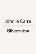 Silverview di John Le Carré edito da VIKING HARDCOVER