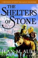 The Shelters of Stone: Earth's Children di Jean M. Auel edito da CROWN PUB INC