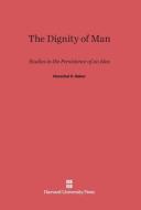 The Dignity of Man di Herschel C. Baker edito da Harvard University Press