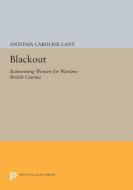 Blackout di Antonia Caroline Lant edito da Princeton University Press