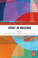 Sport In Museums edito da Taylor & Francis Inc