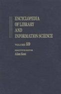Encyclopedia of Library and Information Science: Volume 59 - Supplement 22: Archival Science to User Needs di Price Stern Sloan Publishing edito da CRC Press