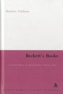 Beckett's Books: A Cultural History of the Interwar Notes di Matthew Feldman edito da CONTINNUUM 3PL