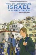 How To Understand Israel In 60 Days Or Less di Sarah Glidden edito da Titan Books Ltd