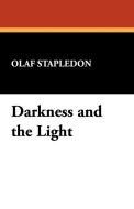Darkness and the Light di Olaf Stapledon edito da Wildside Press