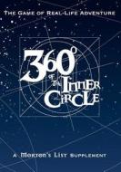 360 Degrees of the Inner Circle di Dark Carnival Games edito da Dark Carnival Games, L.L.C.