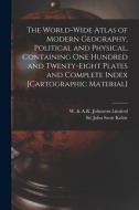 THE WORLD-WIDE ATLAS OF MODERN GEOGRAPHY di W. A.K. JOHNSTON L edito da LIGHTNING SOURCE UK LTD