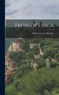 Frithiof's Saga di William Lewery Blackley edito da LEGARE STREET PR