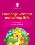 Cambridge Grammar and Writing Skills Learner's Book 2 di Sarah Lindsay, Wendy Wren edito da Cambridge University Press
