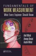 Fundamentals of Work Measurement di Anil Mital, Anoop Desai, Aashi (Private Consultant Mital edito da Taylor & Francis Ltd