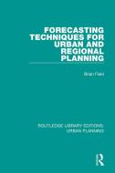 Forecasting Techniques For Urban And Regional Planning di Brian Field edito da Taylor & Francis Ltd