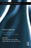 Virtual Literacies: Interactive Spaces for Children and Young People di Guy Merchant edito da ROUTLEDGE