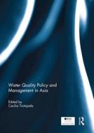 Water Quality Policy And Management In Asia edito da Taylor & Francis Ltd