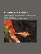 Plotinos 2 ; Complete Works, In Chronol di Plotinus edito da Rarebooksclub.com