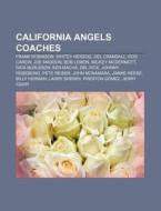 California Angels Coaches: Frank Robinso di Books Llc edito da Books LLC, Wiki Series