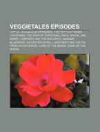Veggietales Episodes: List Of Veggietale di Books Llc edito da Books LLC, Wiki Series