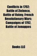 Conflicts In 1792: Battle Of Zielence, B di Books Llc edito da Books LLC, Wiki Series