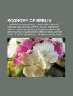 Economy Of Berlin: Companies Based In Be di Books Llc edito da Books LLC, Wiki Series