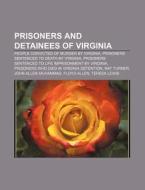 Prisoners And Detainees Of Virginia: Peo di Books Llc edito da Books LLC, Wiki Series