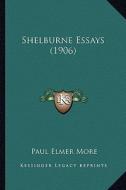 Shelburne Essays (1906) edito da Kessinger Publishing
