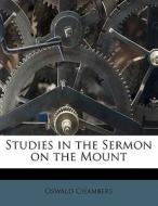Studies in the Sermon on the Mount di Oswald Chambers edito da Nabu Press