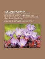 Sosiaalipolitiikka: Suomen El Kej Rjeste di L. Hde Wikipedia edito da Books LLC, Wiki Series