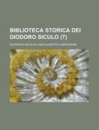 Biblioteca Storica Dei Diodoro Siculo (7) di United States Congressional House, Sic Diodorus edito da Rarebooksclub.com