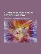 Congressional Serial Set Volume 2560 di United States Government Office edito da Rarebooksclub.com