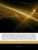 American Women, Including: List Of U.s. di Hephaestus Books edito da Hephaestus Books
