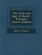 The Awkward Age di Henry James edito da Nabu Press