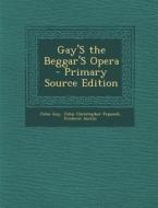 Gay's the Beggar's Opera di John Gay, John Christopher Pepusch, Frederic Austin edito da Nabu Press