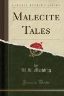Malecite Tales (classic Reprint) di W H Mechling edito da Forgotten Books