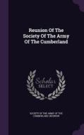 Reunion Of The Society Of The Army Of The Cumberland edito da Palala Press
