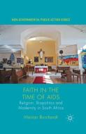 Faith in the Time of AIDS di Marian Burchardt edito da Palgrave Macmillan UK