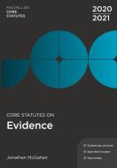 Core Statutes on Evidence 2020-21 di Jonathan McGahan edito da RED GLOBE PR