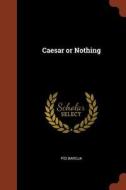 Caesar or Nothing di Pio Baroja edito da CHIZINE PUBN