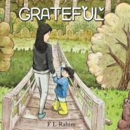 Grateful di F L Rahim edito da Austin Macauley Publishers