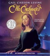 Ella Enchanted di Gail Carson Levine edito da Listening Library (Audio)