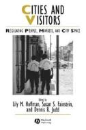 Cities Visitors di Susan S. Fainstein, Dennis R. Judd, Hoffman edito da John Wiley & Sons