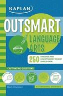Outsmart Language Arts di Mark Shulman edito da Kaplan Aec Education