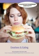 Emotions and Eating di Victor Garcia edito da Mason Crest Publishers