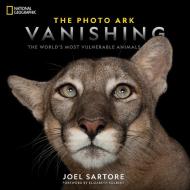 National Geographic: The Photo Ark Vanishing di Joel Sartore edito da Penguin LCC US