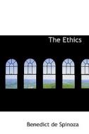 The Ethics di Benedict de Spinoza edito da Bibliolife